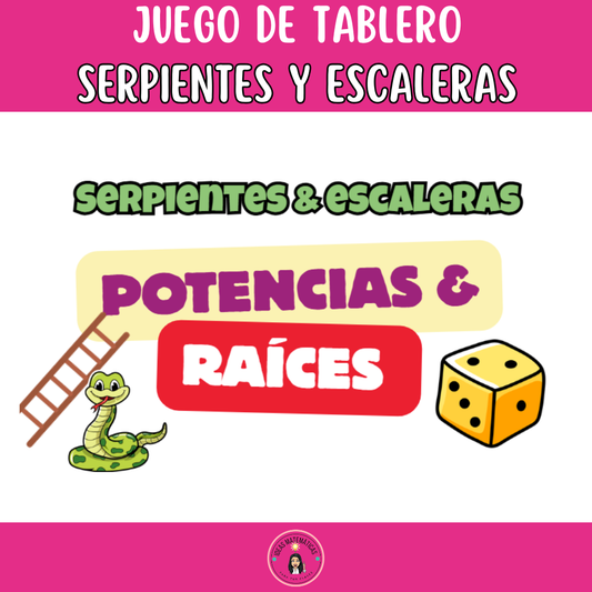 JUEGO SERPIENTES Y ESCALERAS DE POTENCIAS Y RAICES CUADRADAS